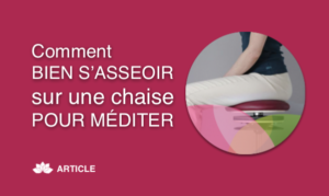 Comment Méditer : Comment Bien S’asseoir Sur Une Chaise Pour Méditer