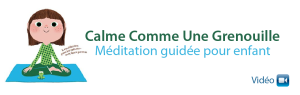 Relaxation Enfant : Calme Comme Une Grenouille