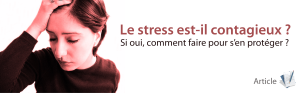 Le Stress Est-Il Contagieux ?