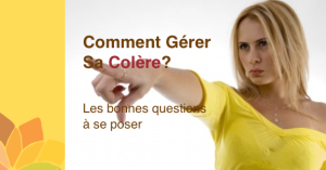 Comment Gérer Sa Colère