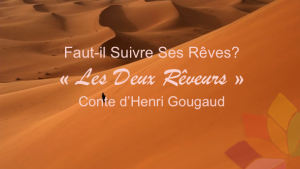 Faut-il Suivre Ses Rêves? Conte « Les Deux Rêveurs »