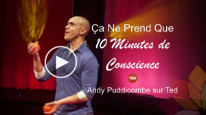 Ça Ne Prend Que 10 Minutes de Conscience - Andy Puddicombe sur Ted