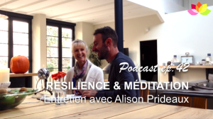Résilience et Méditation: Entretien avec Alison Prideaux