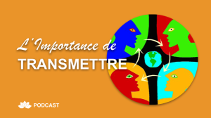 L’Importance De Transmettre