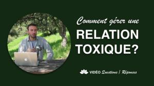 Relation Toxique, Comment Gérer?