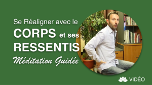 Se Réaligner Avec le Corps et Ses Ressentis - Méditation Guidée