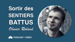 Sortir Des Sentiers Battus - Avec Olivier Roland