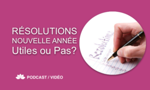 Résolutions Nouvelle Année, Utiles ou Pas?