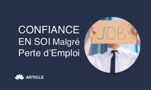 Confiance en Soi Malgré Une Perte d'Emploi