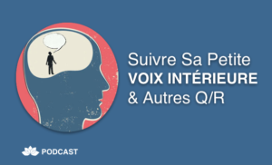 Suivre Sa Voix Intérieure & Autres Q/R