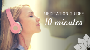 Méditation Guidée 10 Minutes