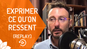 Exprimer Ce Que l'On Ressent