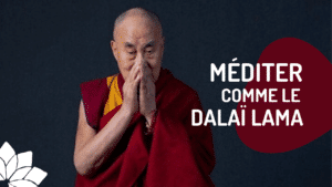 Méditer Comme le Dalaï Lama