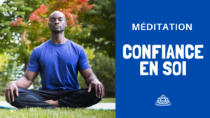 Méditation Guidée Confiance en Soi