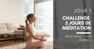 Jour 1 - Challenge Méditation