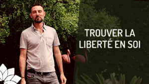Trouver la Liberté En Soi