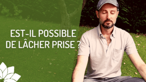Est-Il Possible de Lâcher Prise