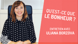 Qu'Est-Ce Que le Bonheur ?