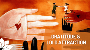Gratitude & Loi D'Attraction